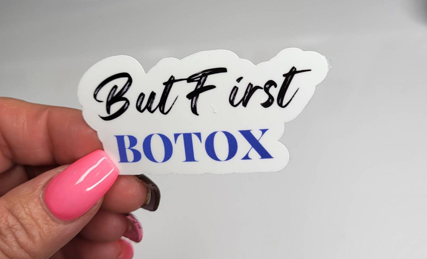 But First Botox Sticker